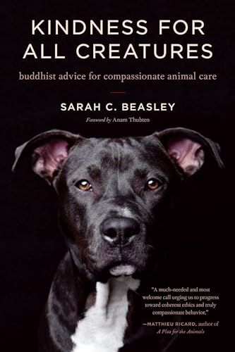 Beispielbild fr Kindness for All Creatures: Buddhist Advice for Compassionate Animal Care zum Verkauf von SecondSale
