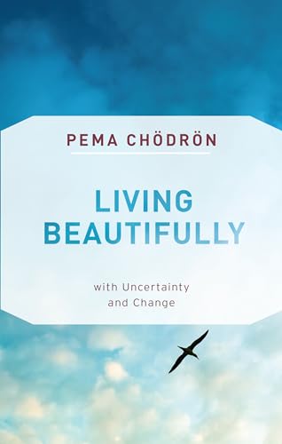 Beispielbild fr Living Beautifully: with Uncertainty and Change zum Verkauf von ZBK Books