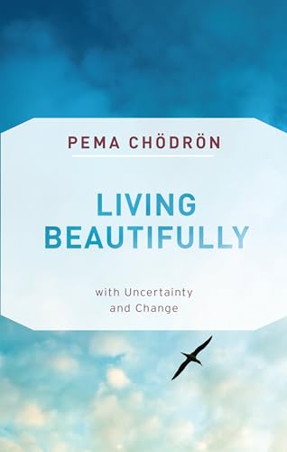Stock image for Living Beautifully: with Uncertainty and Change for sale by ZBK Books