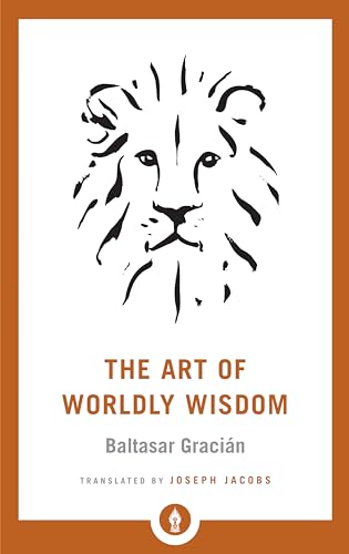 9781611806854: The Art of Worldly Wisdom