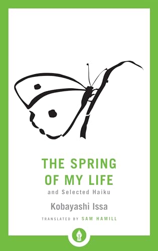 9781611806939: The Spring of My Life: And Selected Haiku (Shambhala Pocket Library)