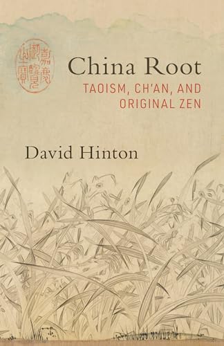 9781611807134: China Root: Taoism, Ch'an, and Original Zen