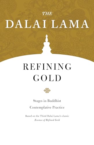 9781611807332: Refining Gold: Stages in Buddhist Contemplative Practice: 8 (Core Teachings of Dalai Lama)