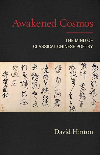 9781611807424: Awakened Cosmos: The Mind of Classical Chinese Poetry