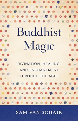 Stock image for Buddhist Magic: Divination, Healing, and Enchantment through the Ages for sale by Goodwill Books