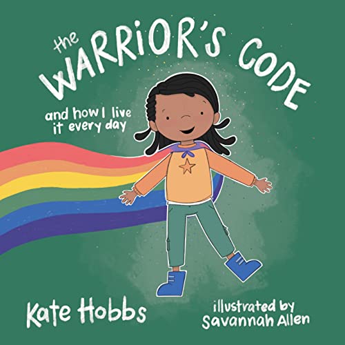 Imagen de archivo de The Warrior's Code: And How I Live It Every Day (a Kid's Guide to Love, Respect, Care, Responsibilit Y, Honor, and Peace) a la venta por ThriftBooks-Dallas