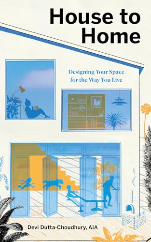 Stock image for House to Home: Designing Your Space for the Way You Live for sale by Goodwill Books