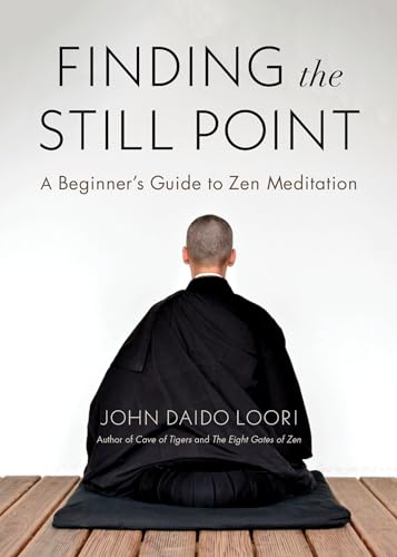 Stock image for Finding the Still Point: A Beginner's Guide to Zen Meditation for sale by HPB-Ruby