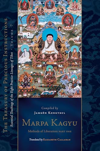 Beispielbild fr Marpa Kagyu, Part 1: Methods of Liberation: Essential Teachings of the Eight Practice Lineages of Tib et, Volume 7 (The Treasury of Precious Instructions) zum Verkauf von Monster Bookshop