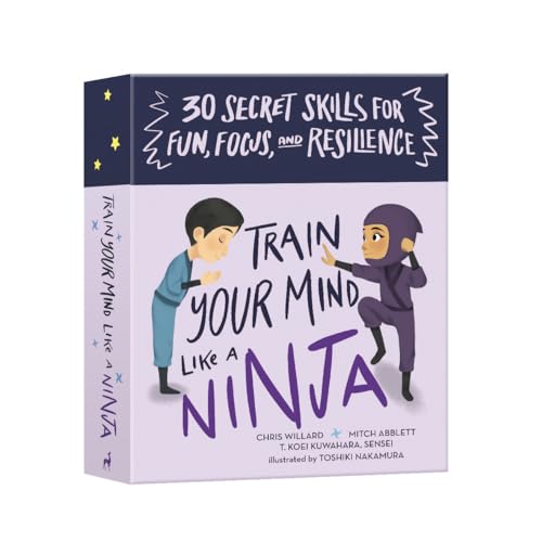 Beispielbild fr Train Your Mind Like a Ninja: 30 Secret Skills for Fun, Focus, and Resilience zum Verkauf von Upward Bound Books