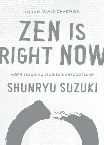 Stock image for Zen Is Right Now for sale by Blackwell's