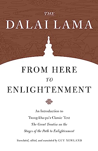 Stock image for From Here to Enlightenment: An Introduction to Tsong-Kha-Pa's Classic Text the Great Treatise on the Stages of the Path to Enlightenment for sale by ThriftBooks-Dallas