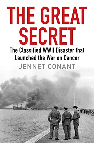 Stock image for The Great Secret: The Classified World War II Disaster that Launched the War on Cancer for sale by WorldofBooks