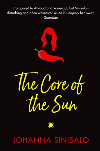 Beispielbild fr The Core of the Sun: Sinisalo Johanna zum Verkauf von WorldofBooks