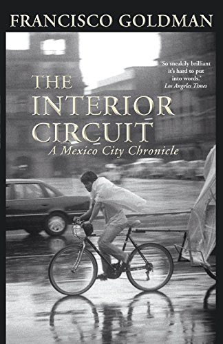 9781611855517: The Interior Circuit: A Mexico City Chronicle