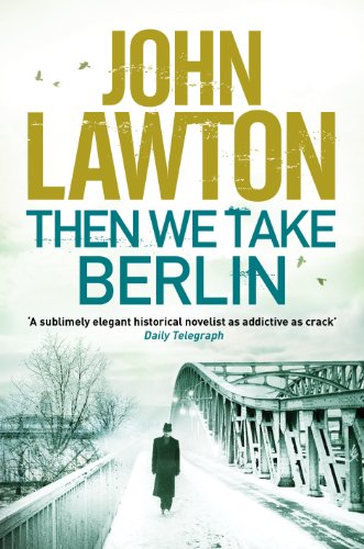 Beispielbild fr Then We Take Berlin (Joe Wilderness series, 1) zum Verkauf von WorldofBooks