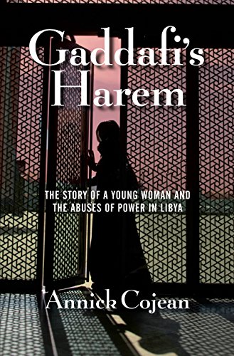 Stock image for Gaddafi's Harem: The Story of a Young Woman and the Abuses of Power in Libya for sale by MusicMagpie