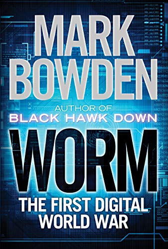 9781611856064: Worm: The Story of the First Digital World War