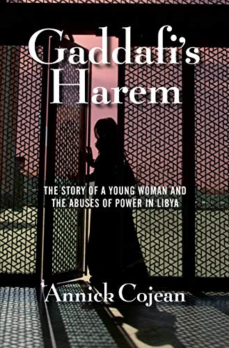 Imagen de archivo de Gaddafi's Harem: The Story of a Young Woman and the Abuses of Power in Libya a la venta por WorldofBooks