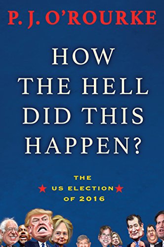 Beispielbild fr How the Hell Did This Happen?: The US Election of 2016: A Cautionary Tale of American Democracy zum Verkauf von WorldofBooks