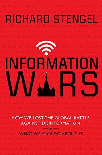 Beispielbild fr Information Wars: How We Lost the Global Battle Against Disinformation and What We Can Do About It zum Verkauf von ThriftBooks-Dallas