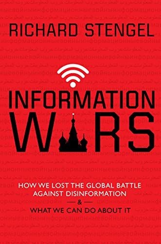 Imagen de archivo de Information Wars: How We Lost the Global Battle Against Disinformation and What We Can Do About It a la venta por Housing Works Online Bookstore