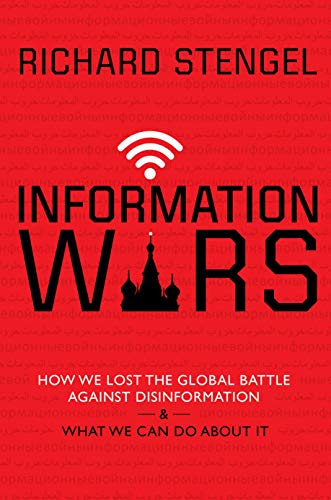 Stock image for Information Wars: How We Lost the Global Battle Against Disinformation and What We Can Do About It for sale by ThriftBooks-Dallas
