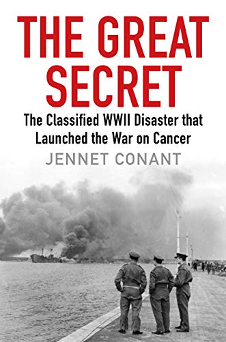 Stock image for The Great Secret : The Classified World War II Disaster That Launched the War on Cancer for sale by Better World Books