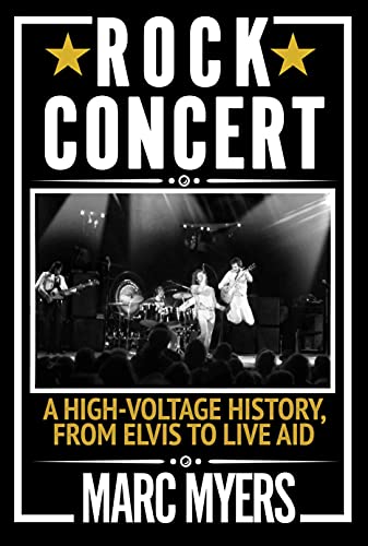 9781611856538: Rock Concert: A High-Voltage History, from Elvis to Live Aid