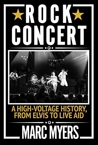 Stock image for Rock Concert: A High-Voltage History, from Elvis to Live Aid for sale by WorldofBooks