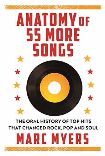 Stock image for Anatomy of 55 More Songs: The Oral History of 55 Hits That Changed Rock, R&B and Soul for sale by WorldofBooks