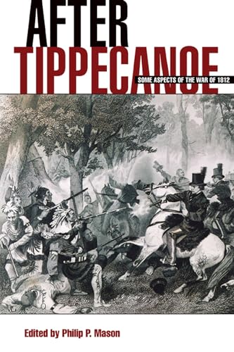 Beispielbild fr After Tippecanoe: Some Aspects of the War of 1812 zum Verkauf von Powell's Bookstores Chicago, ABAA