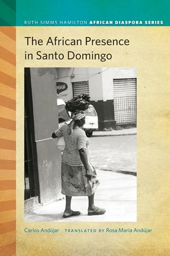 Stock image for The African Presence in Santo Domingo Format: Paperback for sale by INDOO