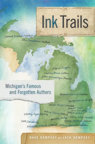 9781611860603: Ink Trails: Michigan's Famous and Forgotten Authors