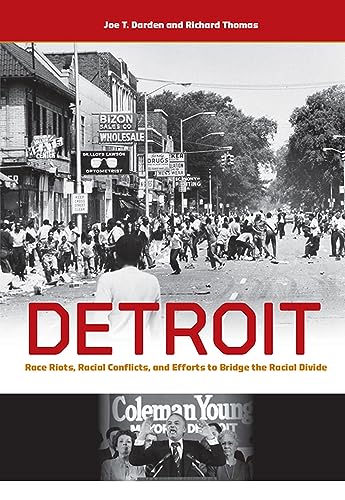 Stock image for Detroit : Race Riots, Racial Conflicts, and Efforts to Bridge the Racial Divide for sale by Better World Books