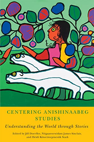 Beispielbild fr Centering Anishinaabeg Studies Format: Paperback zum Verkauf von INDOO