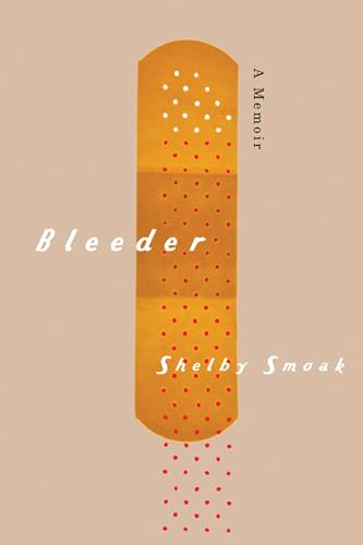 Bleeder: A Memoir