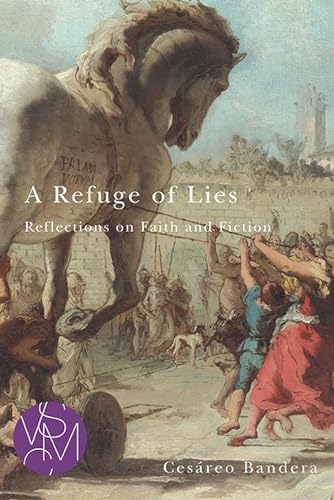 Beispielbild fr A Refuge of Lies: Reflections on Faith and Fiction (Studies in Violence, Mimesis & Culture) zum Verkauf von HPB-Red