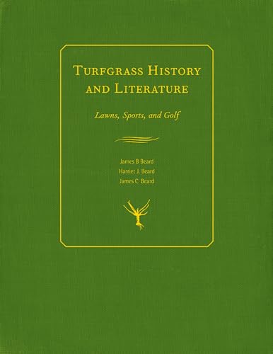 Beispielbild fr Turfgrass History and Literature: Lawns, Sports, and Golf zum Verkauf von Buchpark