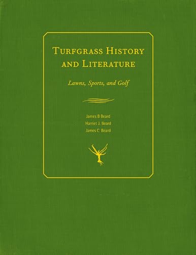 Imagen de archivo de Turfgrass History and Literature: Lawns, Sports, and Golf a la venta por Save With Sam