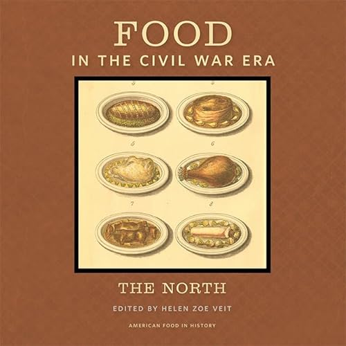 Stock image for Food in the Civil War Era : The North for sale by Better World Books