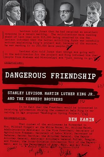 Stock image for Dangerous Friendship: Stanley Levison, Martin Luther King, Jr., and the Kennedy Brothers for sale by ThriftBooks-Dallas