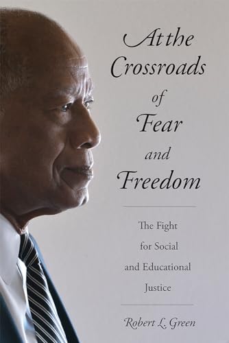 Beispielbild fr At the Crossroads of Fear and Freedom : The Fight for Social and Educational Justice zum Verkauf von Better World Books