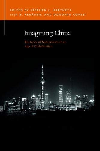 Imagen de archivo de Imagining China: Rhetorics of Nationalism in an Age of Globalization (Rhetoric & Public Affairs) a la venta por Midtown Scholar Bookstore