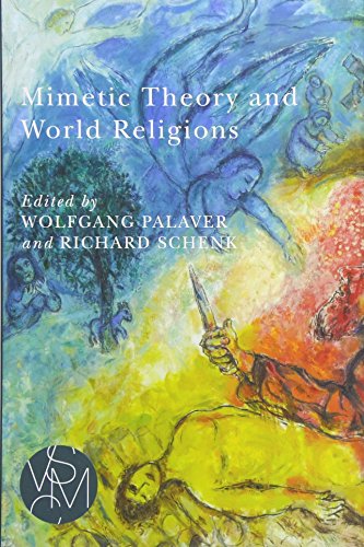 Imagen de archivo de Mimetic Theory and World Religions (Studies in Violence, Mimesis, & Culture) a la venta por Organic Books