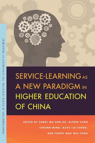 Imagen de archivo de Service-Learning as a New Paradigm in Higher Education of China (Transformations in Higher Education) a la venta por Midtown Scholar Bookstore