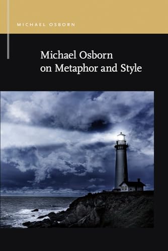 Stock image for Michael Osborn on Metaphor and Style (Rhetoric & Public Affairs) for sale by HPB-Red