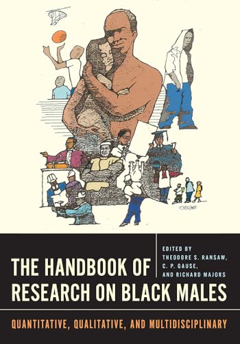 Stock image for The Handbook of Research on Black Males: Quantitative, Qualitative, and Multidisciplinary (International Race and Education Series) for sale by GF Books, Inc.