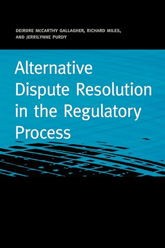 Stock image for Alternative Dispute Resolution in the Regulatory Process (Public Utility Regulation) for sale by Midtown Scholar Bookstore