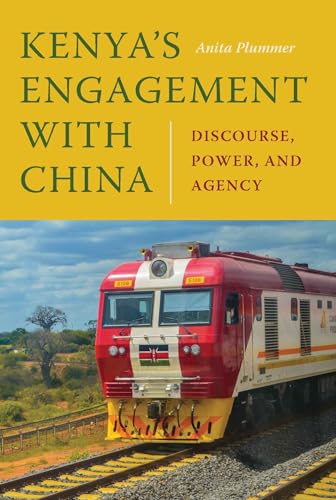  Anita Plummer, Kenya`s Engagement with China
